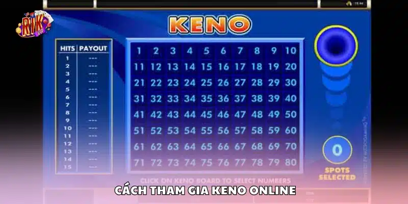 Cách chơi Keno online dễ hiểu cho người mới bắt đầu