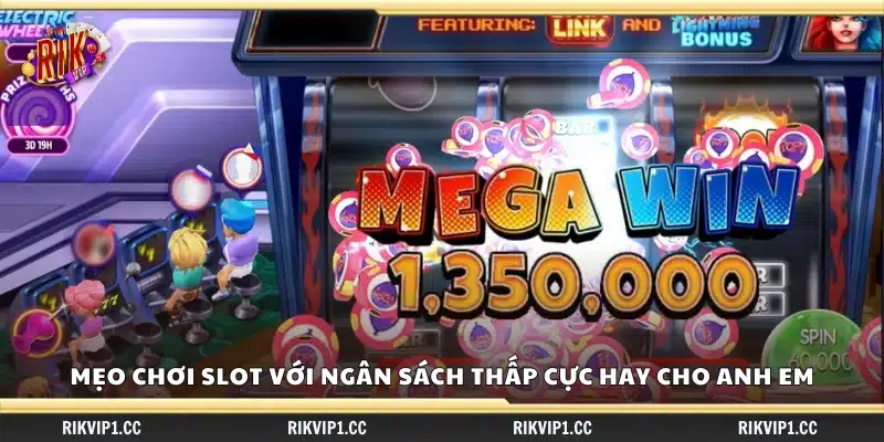 Mẹo chơi Slot với ngân sách thấp hiệu quả 